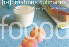 FOOOD petites récréations culinaires par Christophe Spotti et Julie rothhahn 