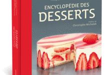 Encyclopédie des desserts avec la participation de Manuel LOPEZ