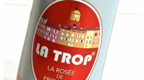 La Trop ®   La RosÉe De Provence