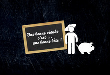 une bonne viande, c'est une bonne bête !