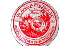 maison Fischer, Blanc à fromage, fromage non affiné