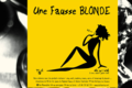 Brasserie La Franche, Fausse blonde