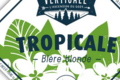 La brasserie Vertic'Ale, Tropicale