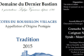 Domaine Du Dernier Bastion, AOP Côtes du Roussillon Villages Tradition.