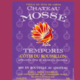 Chateau Mossé, Temporis