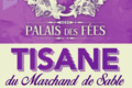 O palais des fées. Tisane du Marchand de Sable / Détente